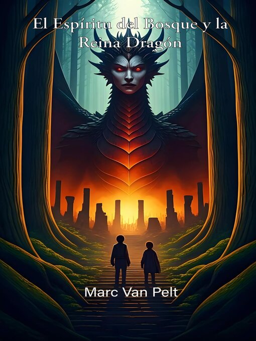 Title details for El Espíritu del Bosque y la Reina Dragón by Marc Van Pelt - Wait list